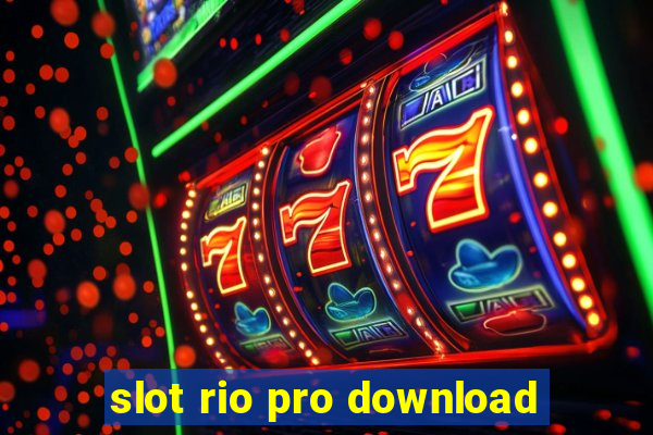 slot rio pro download